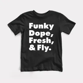 Funky Dope Fresh And Fly Youth Tee