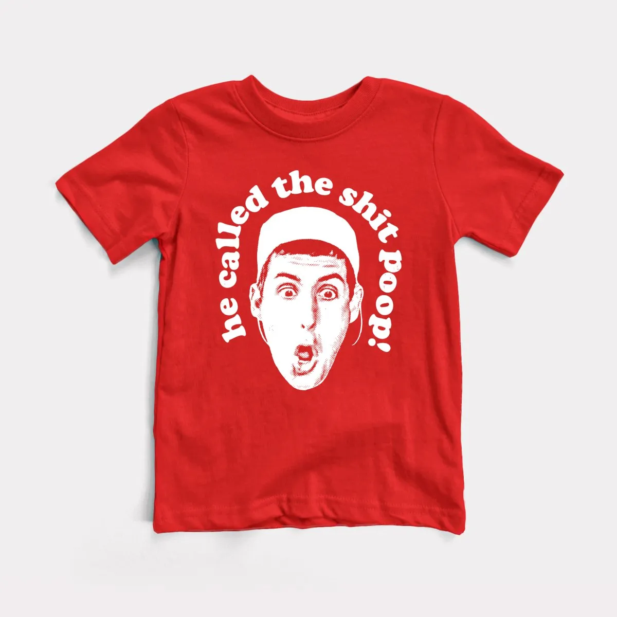 He Called The Shit Poop Toddler Tee