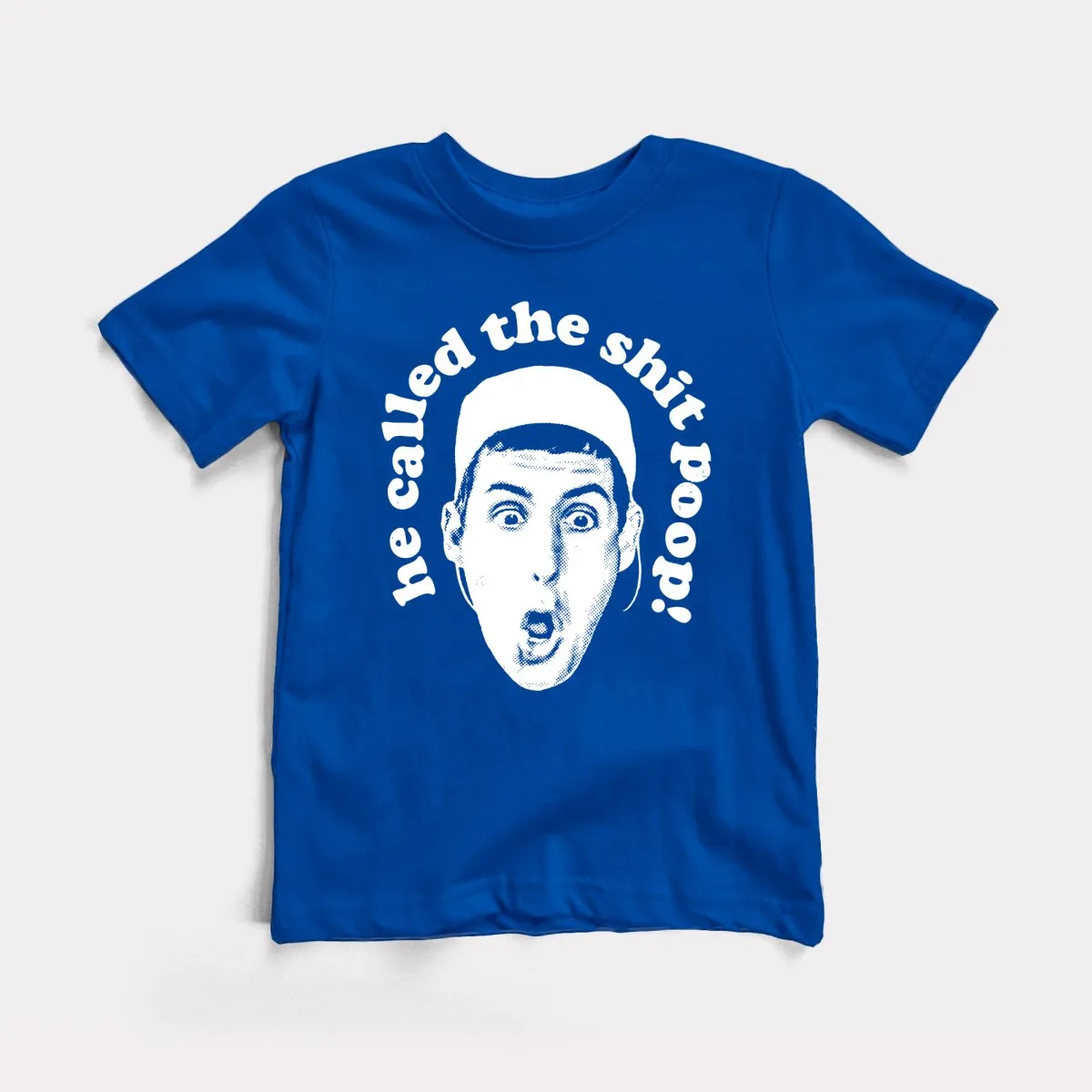 He Called The Shit Poop Toddler Tee