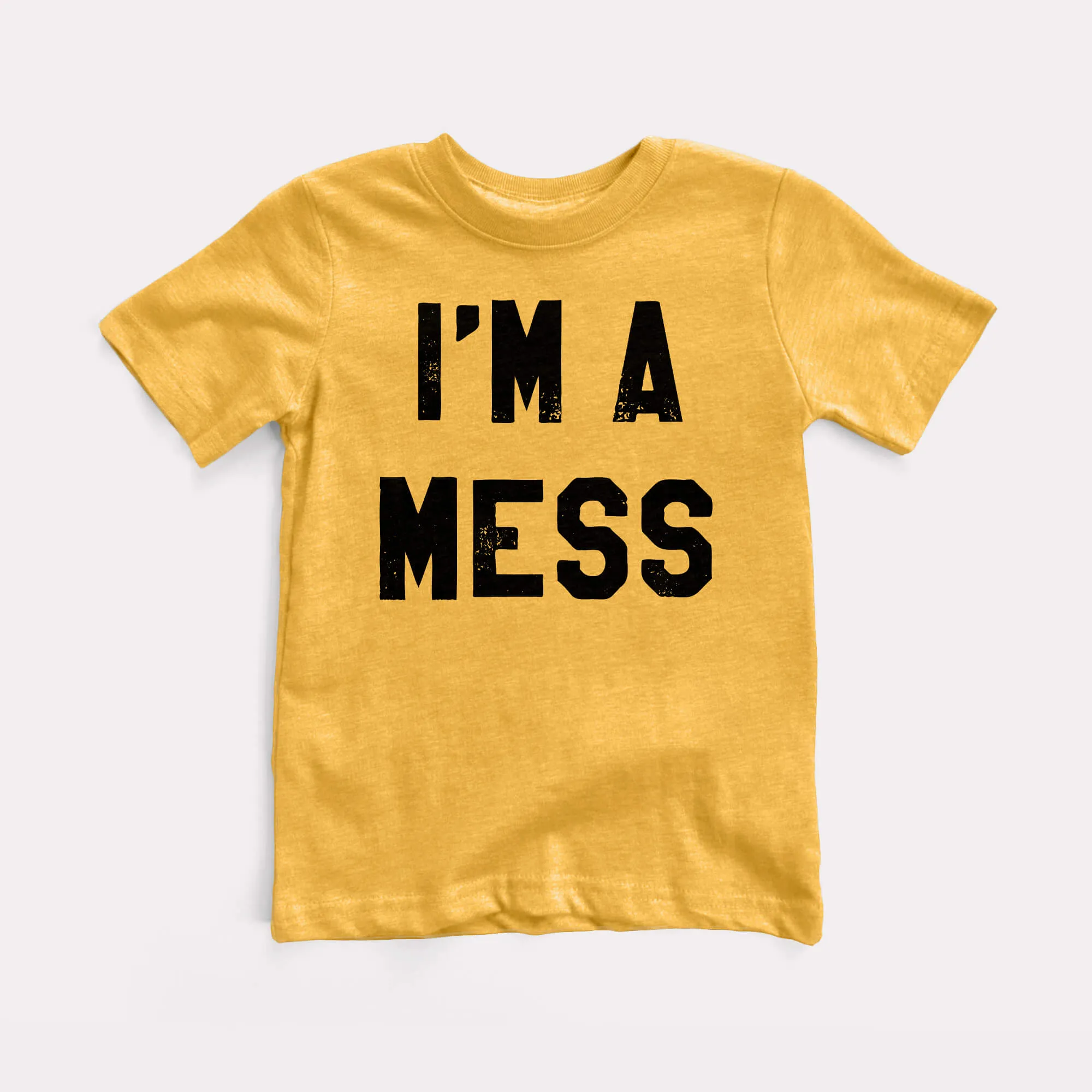 I'm A Mess Toddler Tee