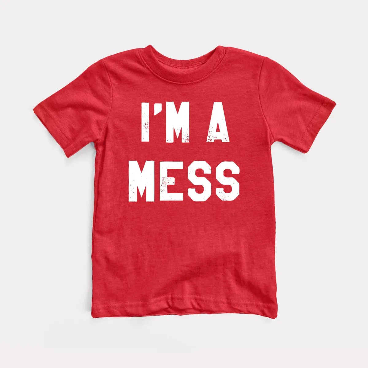 I'm A Mess Toddler Tee