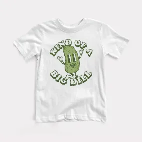 Kind Of A Big Dill Toddler Tee