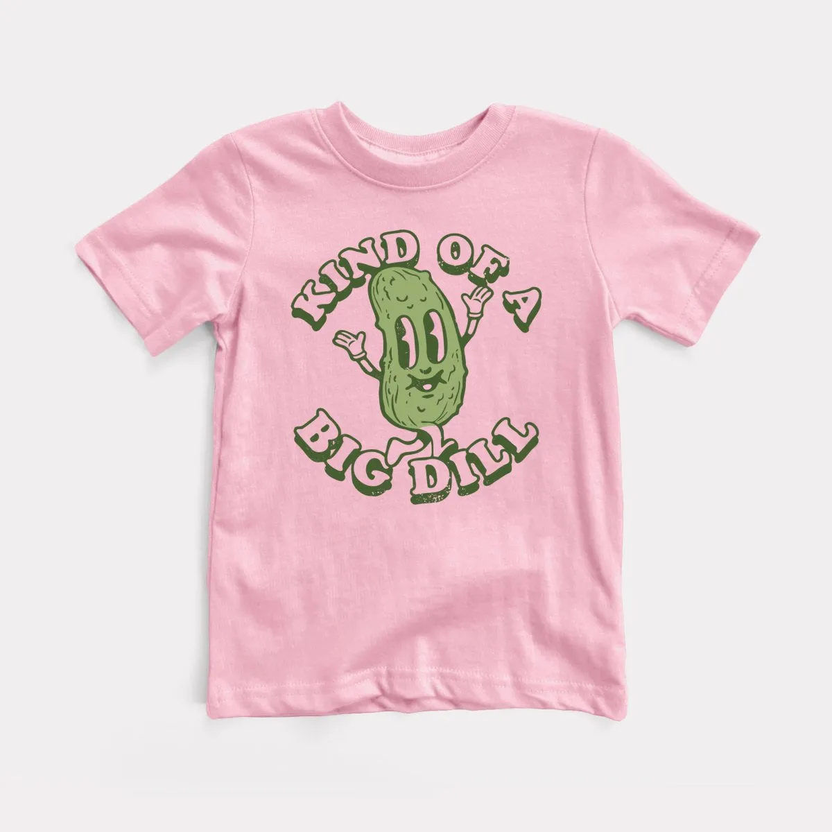 Kind Of A Big Dill Toddler Tee